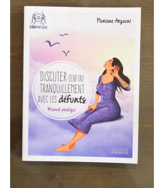 Discuter Tranquillement avec les Défunts Discuter Tranquillement avec les Défunts