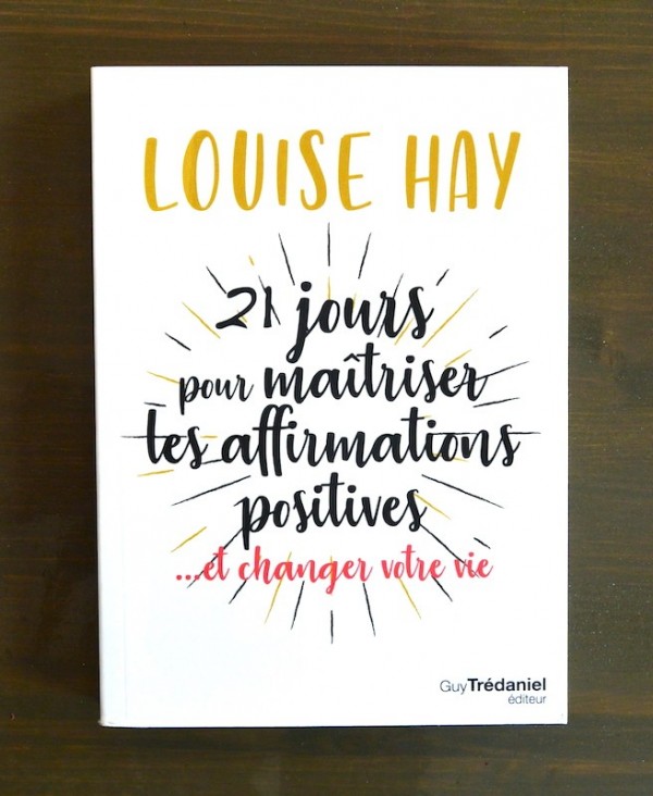 21 jours pour Maitriser les Affirmations Positives