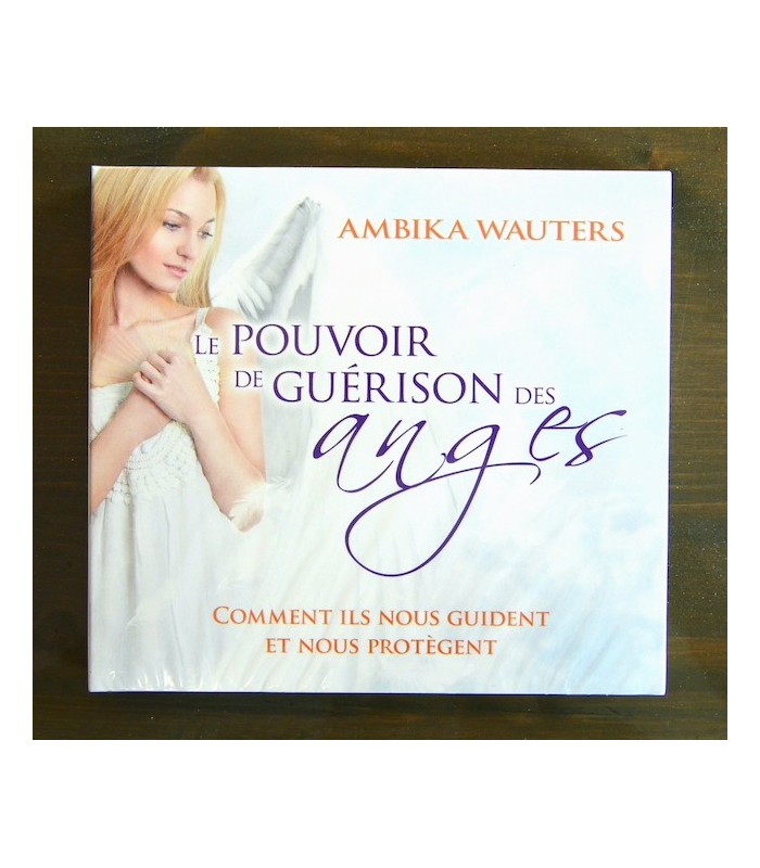 Le Pouvoir de Guérison des Anges