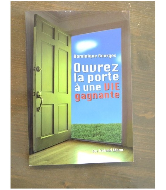 Ouvrez la Porte à une Vie Gagnante Ouvrez la Porte à une Vie Gagnante