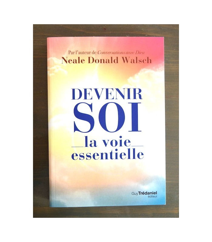 Devenir Soi - la Voie Essentielle-