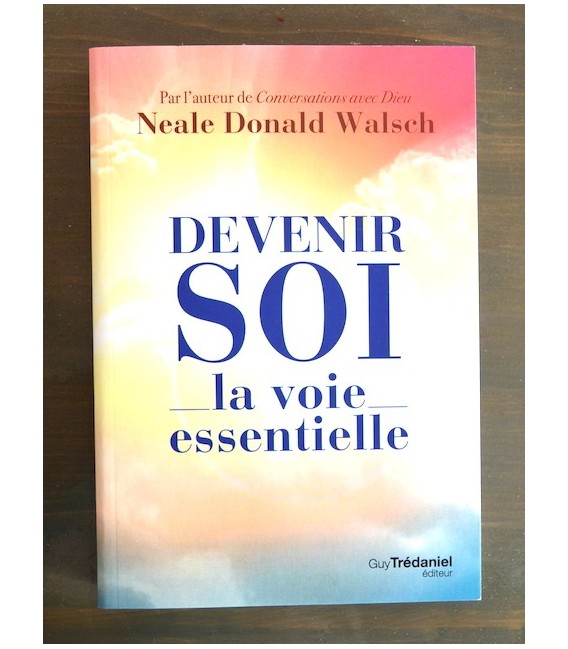 Devenir Soi - la Voie Essentielle- Devenir Soi - la Voie Essentielle-