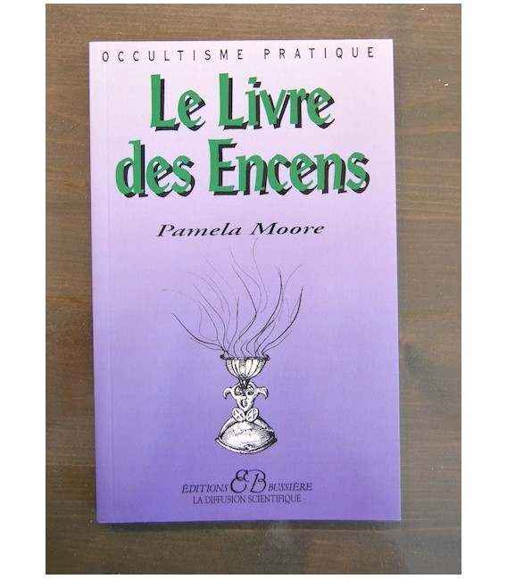 Le Livre des Encens Le Livre des Encens