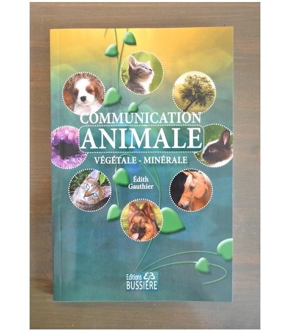 Communication Animale-Végétale-Minérale Communication Animale-Végétale-Minérale
