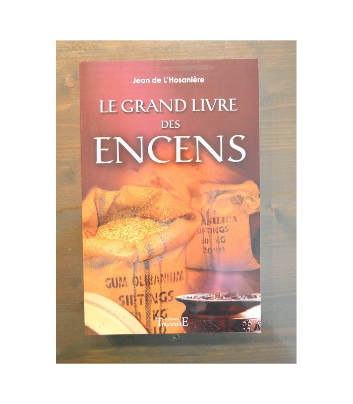 Le Grand Livre des Encens